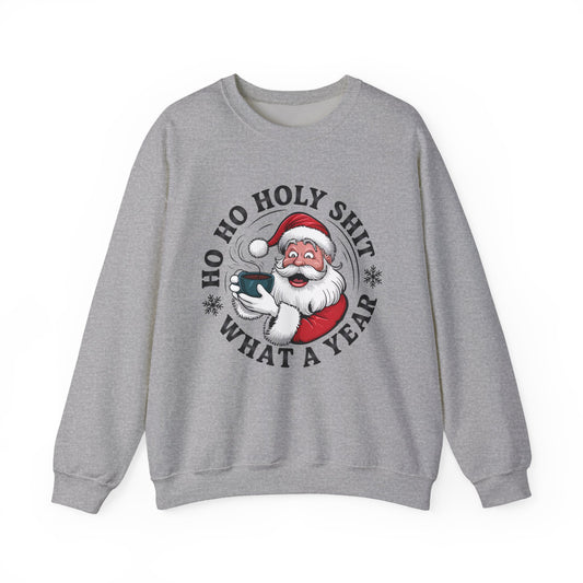 Christmas Santa HO HO Holy Sh*t Sweatshirt