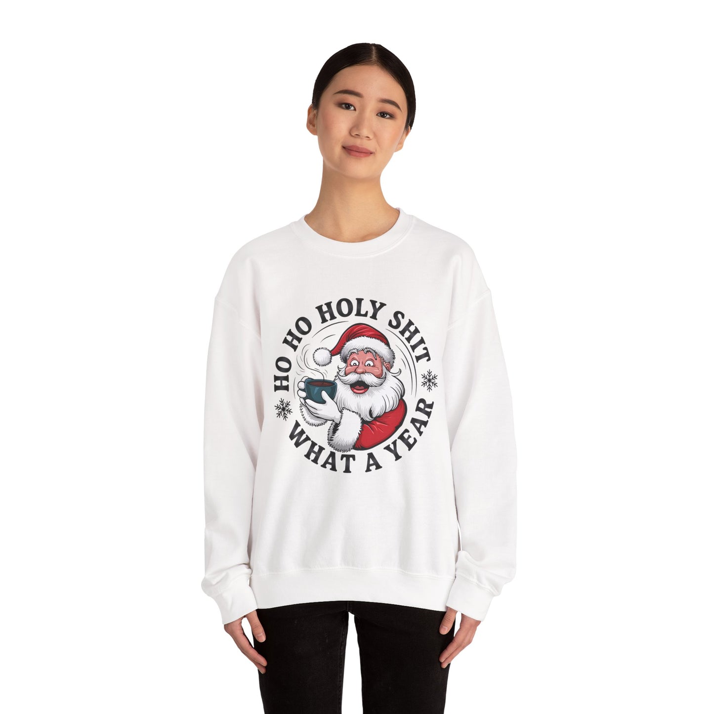 Christmas Santa HO HO Holy Sh*t Sweatshirt