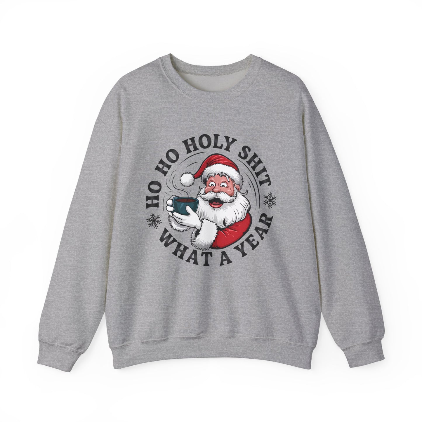 Christmas Santa HO HO Holy Sh*t Sweatshirt