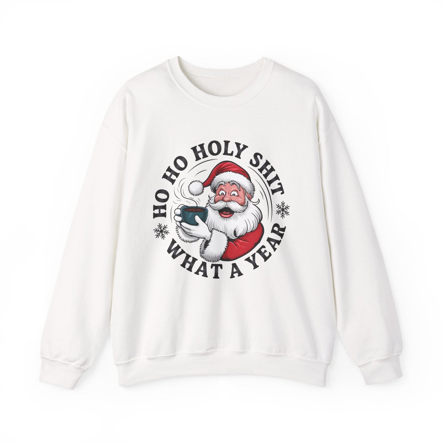 Christmas Santa HO HO Holy Sh*t Sweatshirt